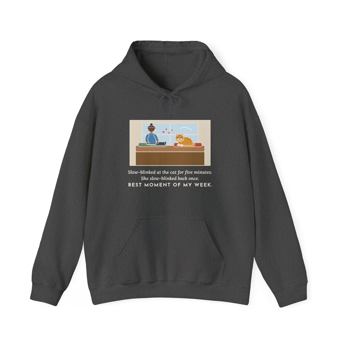 Funny Cat Love Hoodie, Five Minutes of Eye Kisses, She Blinked Back Once, Best Moment of My Week