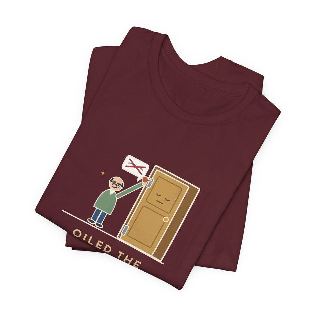 Funny Dad Joke T-Shirt - Oiled the Squeaky Door, We're No Longer on Speaking Terms
