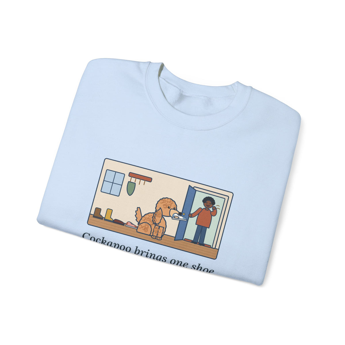Cockapoo Sweatshirt, Brings One Shoe to Every Guest at the Door, Never the Pair, Funny Front Door Greeting Crewneck