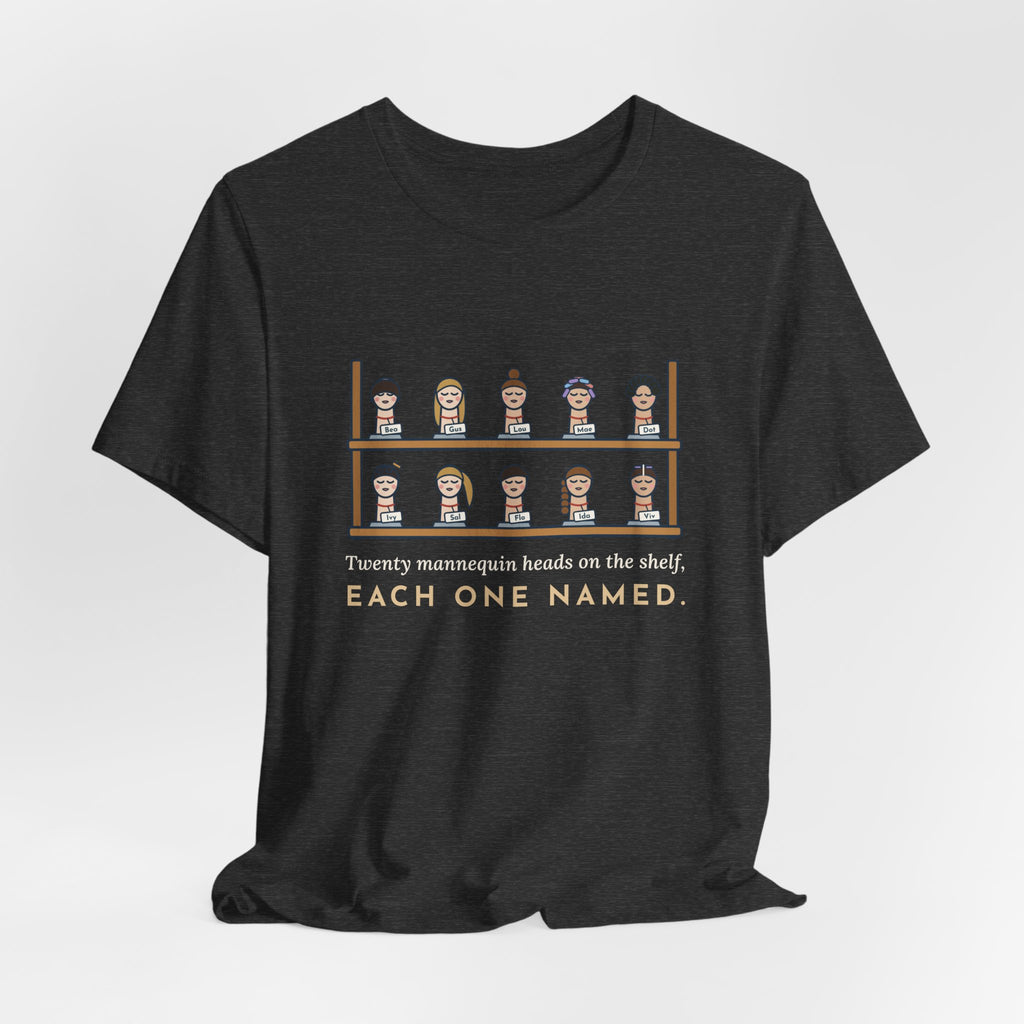 Cosmetology Instructor T-Shirt - Twenty Mannequin Heads, Each One Named