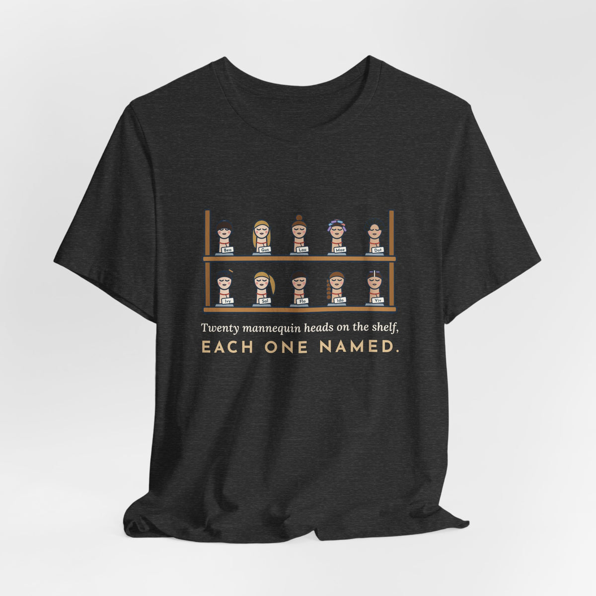 Cosmetology Instructor T-Shirt - Twenty Mannequin Heads, Each One Named