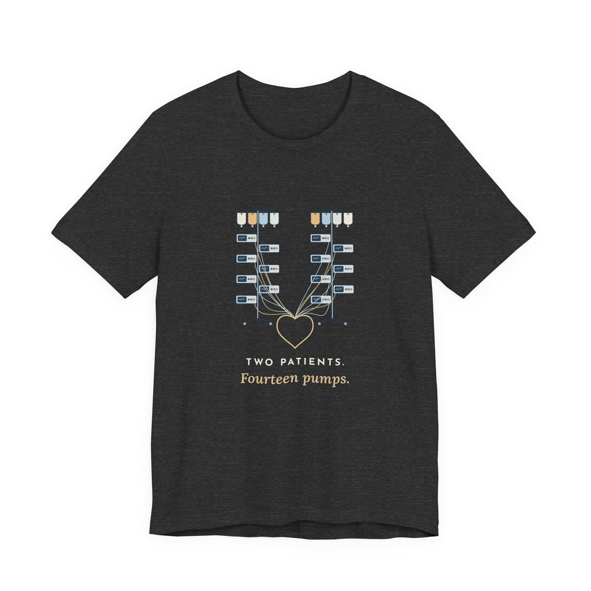 ICU Nurse T-Shirt - Two Patients. Fourteen Pumps. Critical Care Nurse Tee