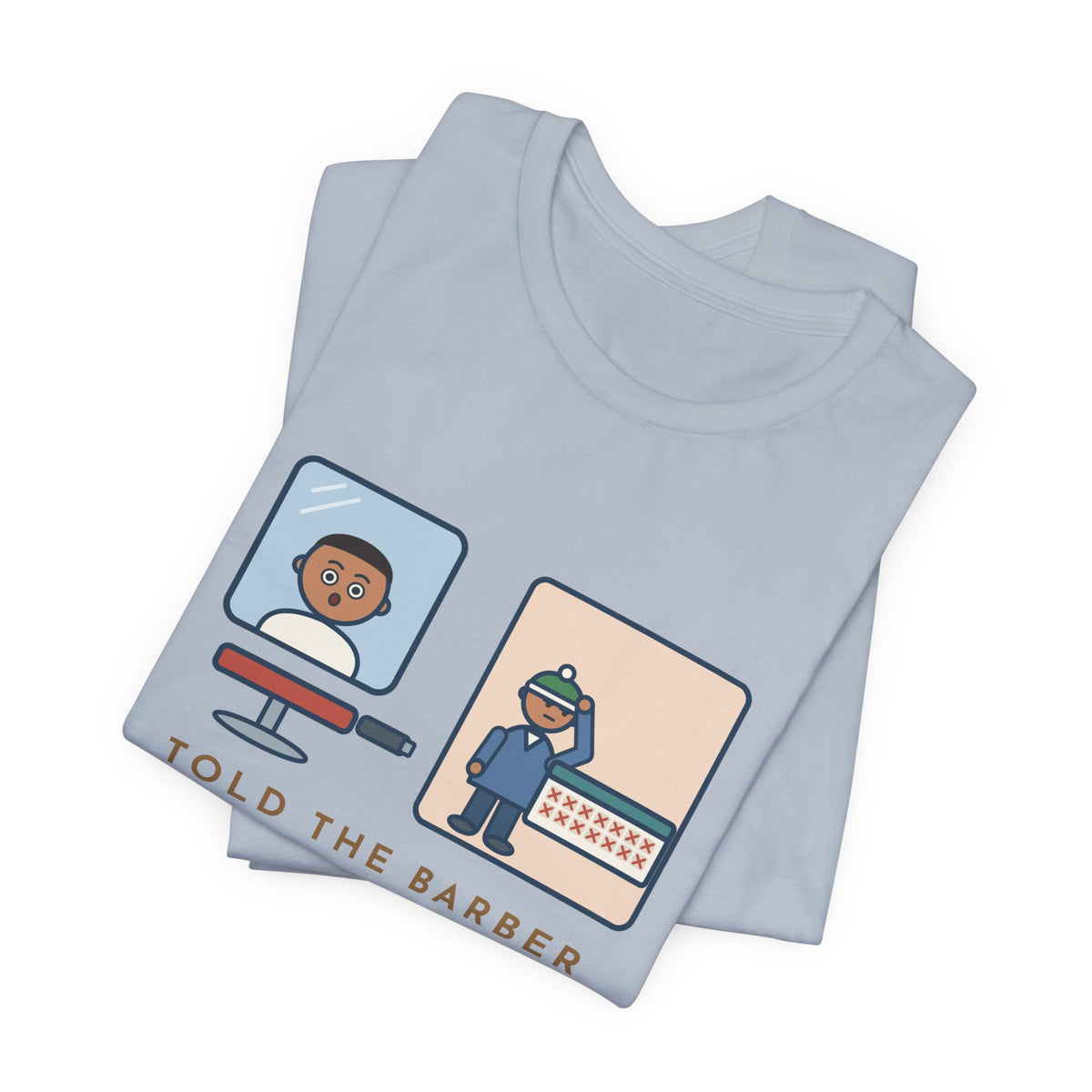 Funny Barber T-Shirt, Told Them Just a Trim, Wore a Hat for Two Weeks, Mirror and Beanie Tee