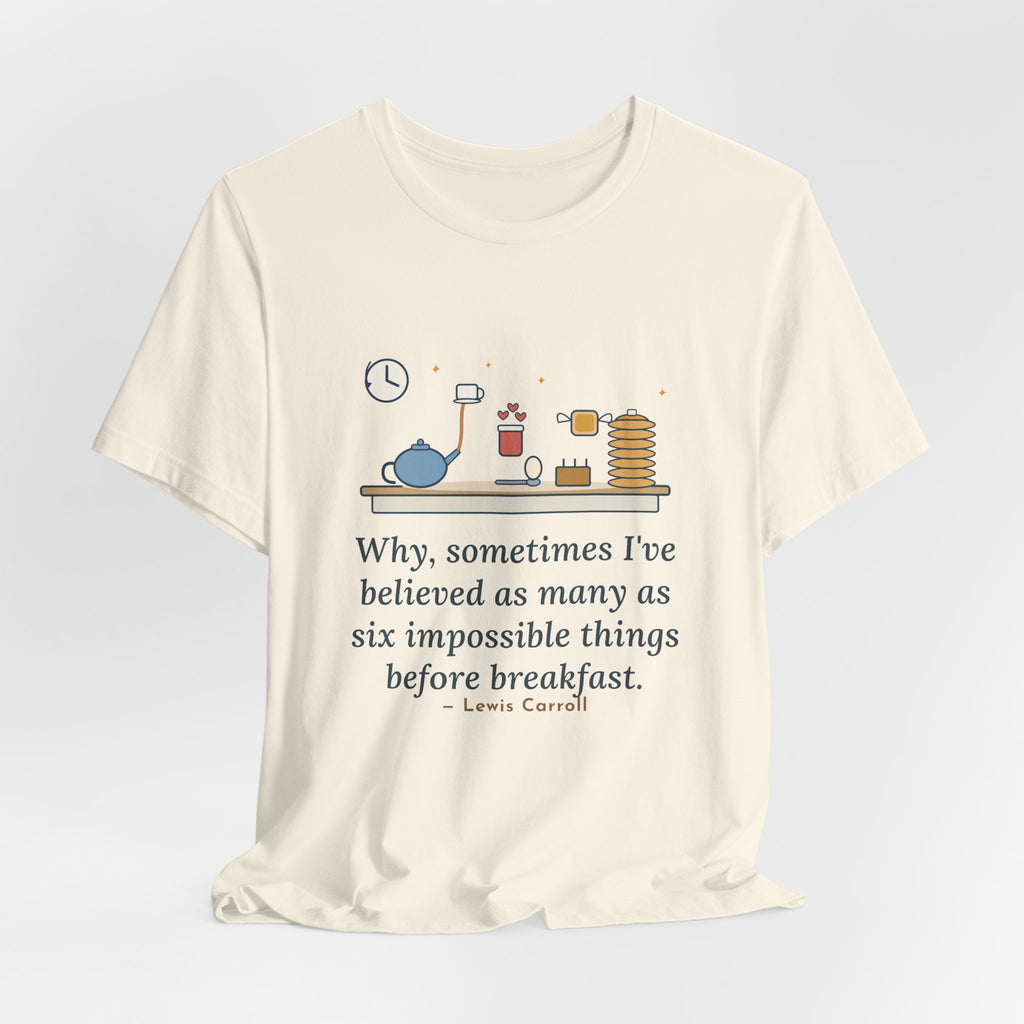 Lewis Carroll Literary Quote T-Shirt, Six Impossible Things Before Breakfast, Whimsical Floating Breakfast Tee