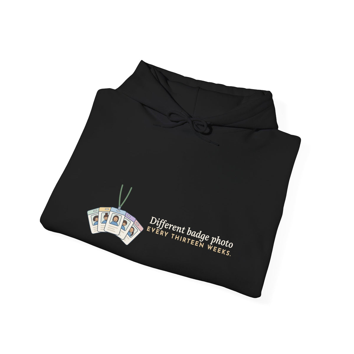 Travel Nurse Hoodie - Different Badge Photo Every Thirteen Weeks Nurse Gift