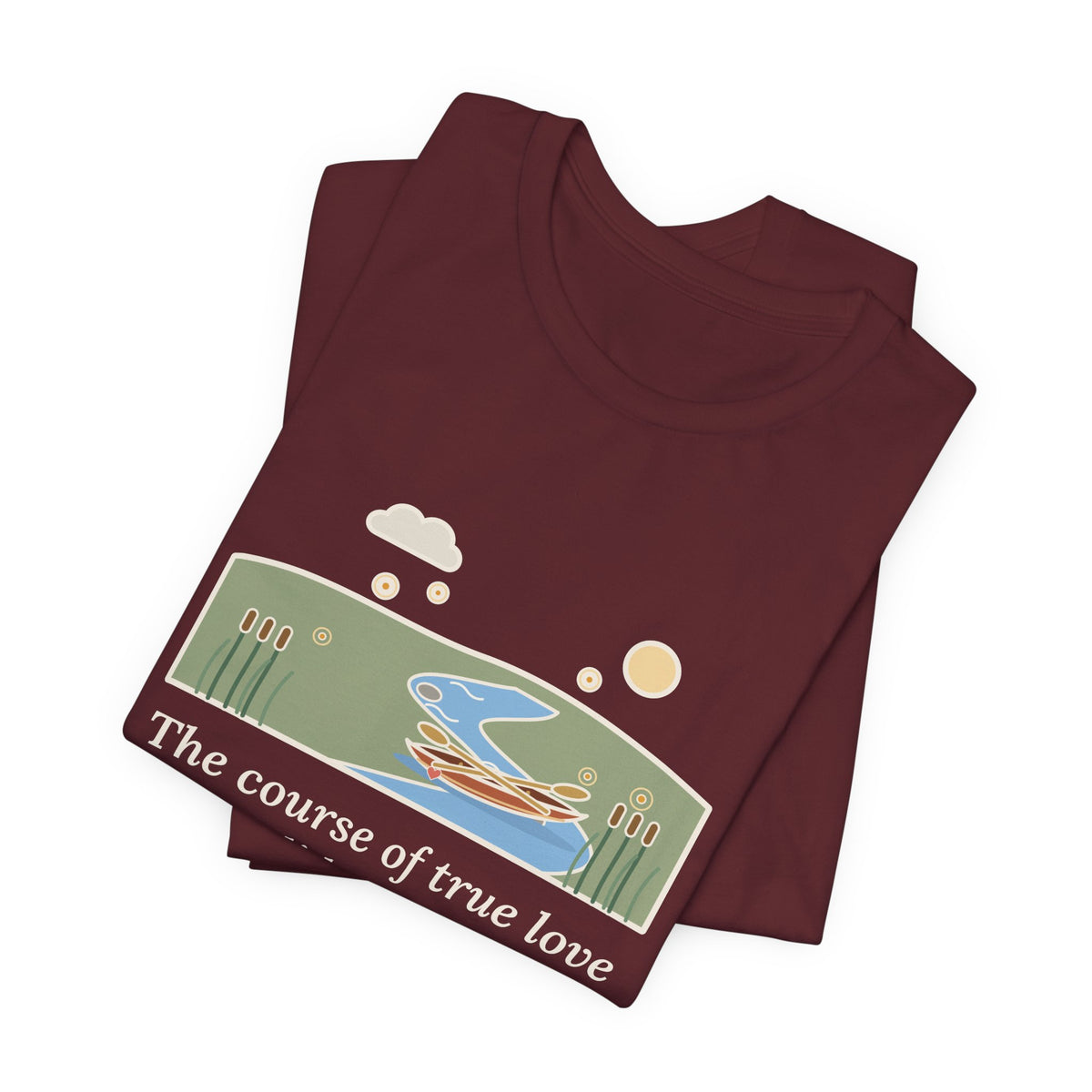 Shakespeare Quote T-Shirt, The Course of True Love Never Did Run Smooth, Love Canoe on the River Bend Tee