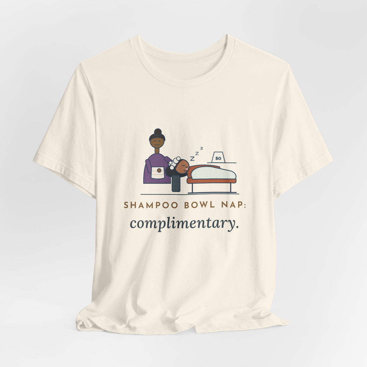 Salon Hairstylist T-Shirt - Shampoo Bowl Nap: Complimentary. Funny Stylist Tee