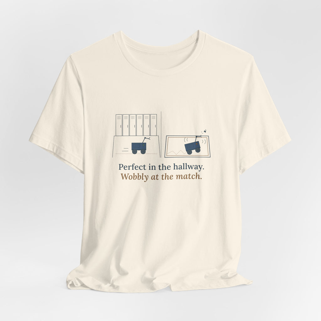 Robotics Team Coach T-Shirt - Wobbly at the Match Funny Robot Club Tee