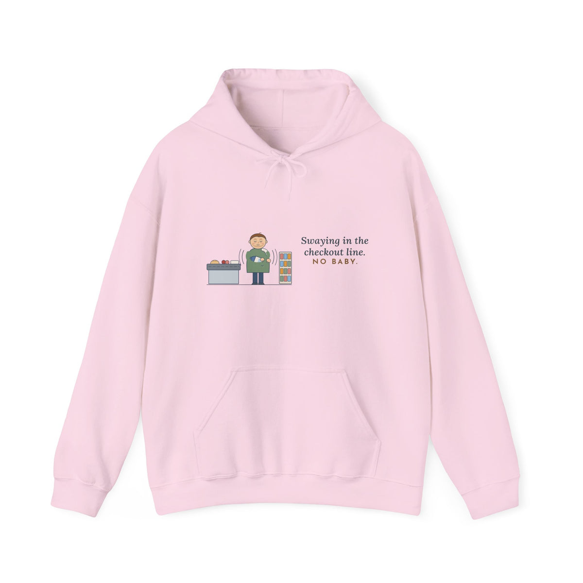 New Dad Hoodie - Swaying in the Checkout Line. No Baby. Funny New Parent Hooded Sweatshirt
