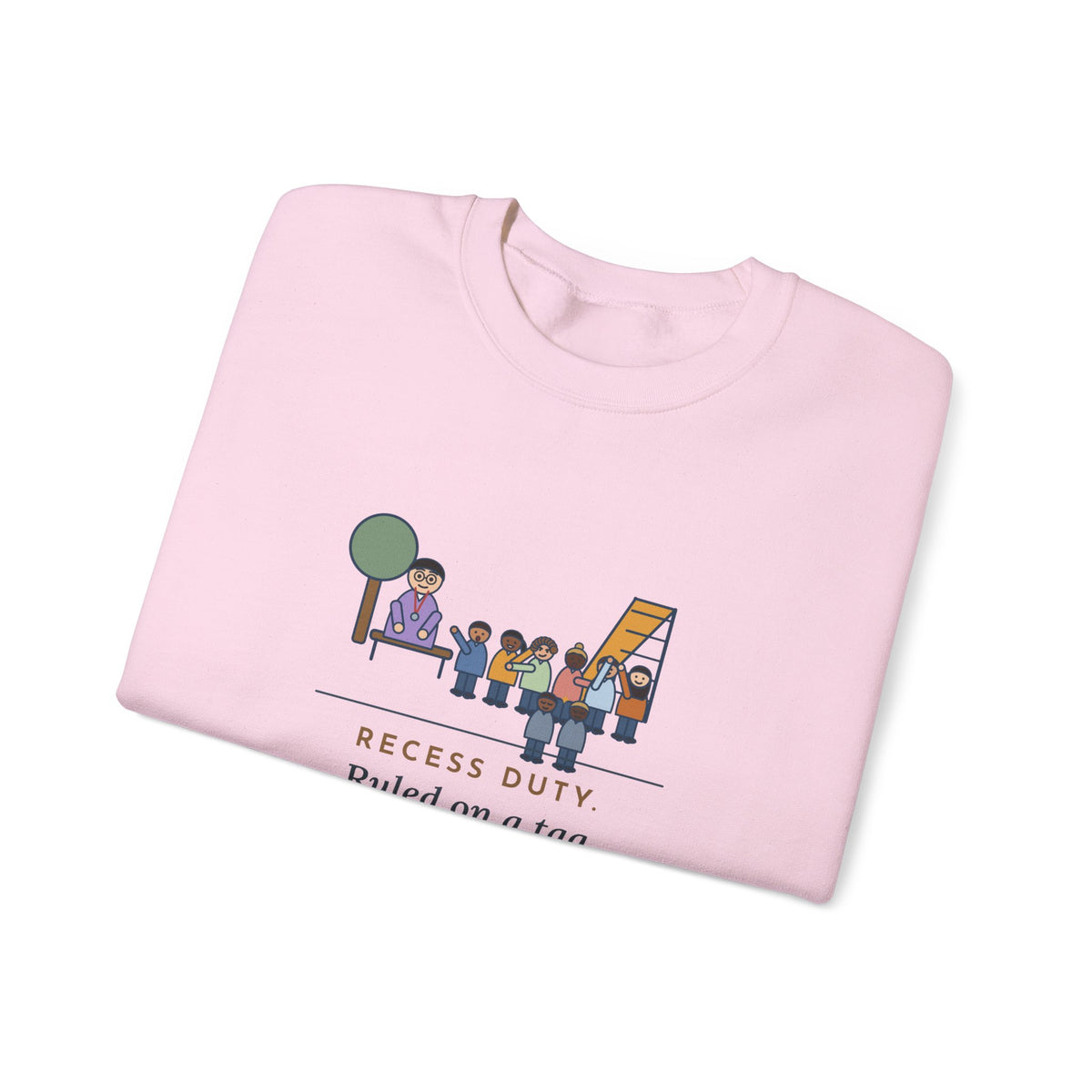 Recess Duty Crewneck Sweatshirt - Playground Tag Dispute, Six Witnesses