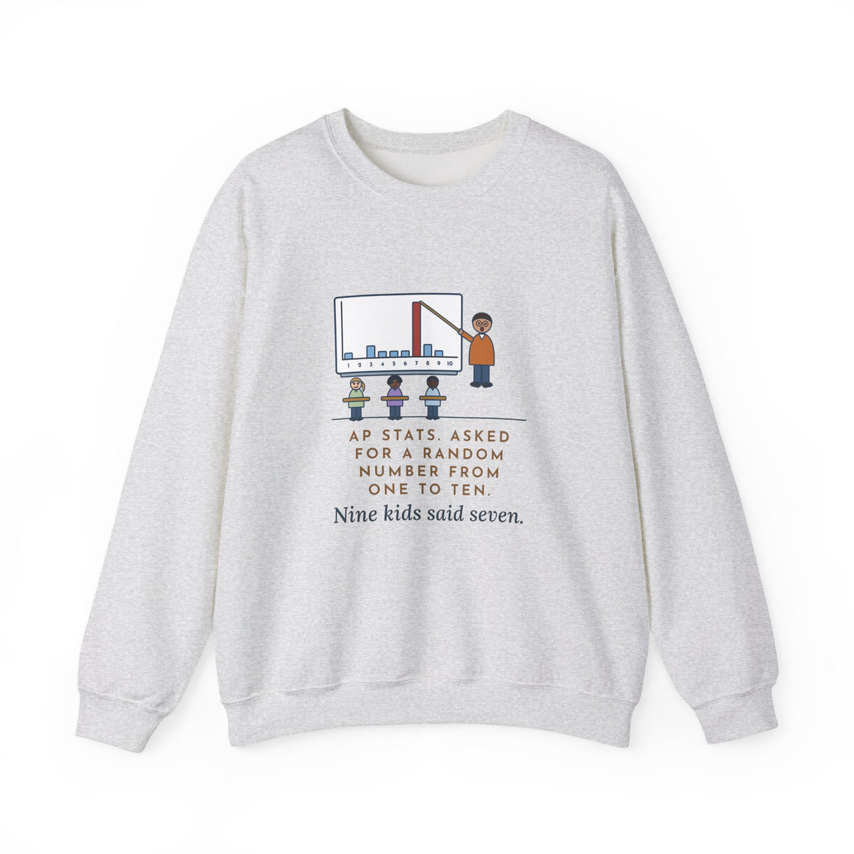 Statistics Teacher Crewneck Sweatshirt - Random Number Bar Chart Spike at Seven
