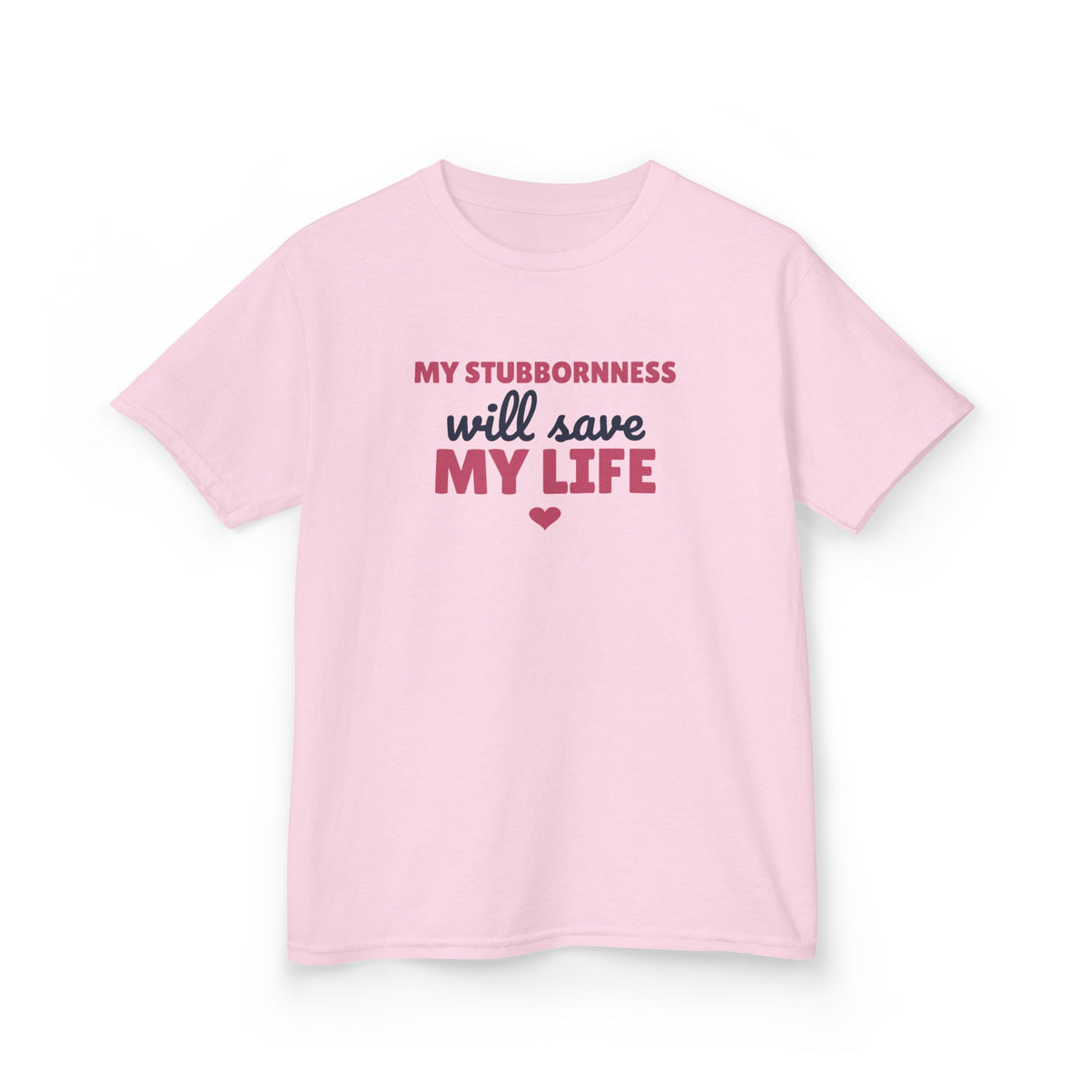 My Stubbornness Will Save My Life Youth T-Shirt, Strong Willed Kids Tee