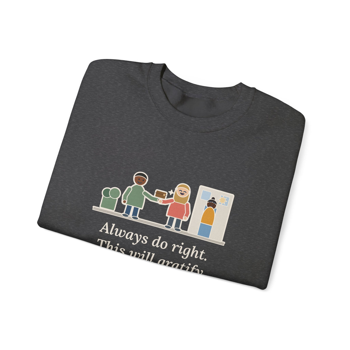 Always Do Right Sweatshirt, Humor Mark Twain Quote Crewneck with Returned Wallet