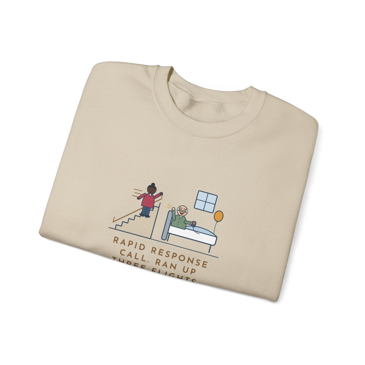 Rapid Response Nurse Crewneck Sweatshirt - Three Flights of Stairs for a Friendly Hello