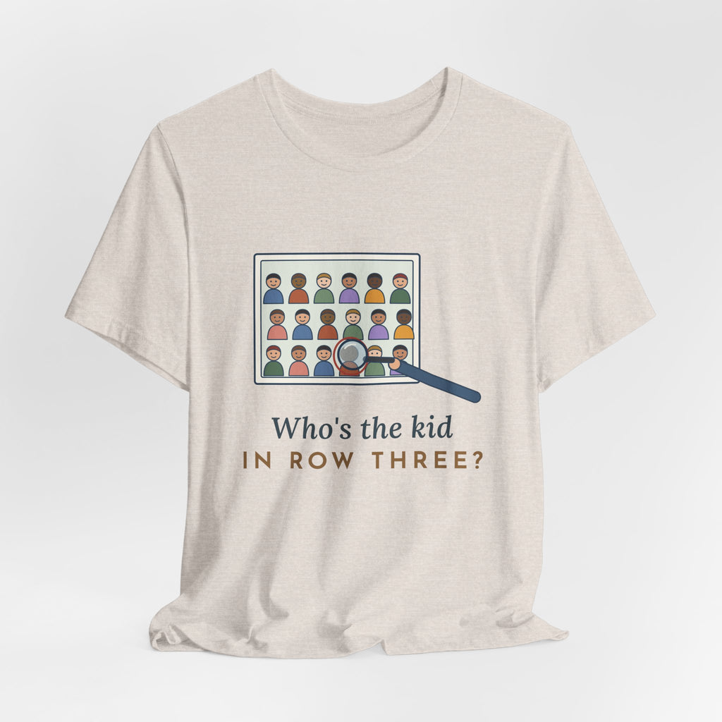 Yearbook Adviser T-Shirt - Who's the Kid in Row Three? Funny Yearbook Tee