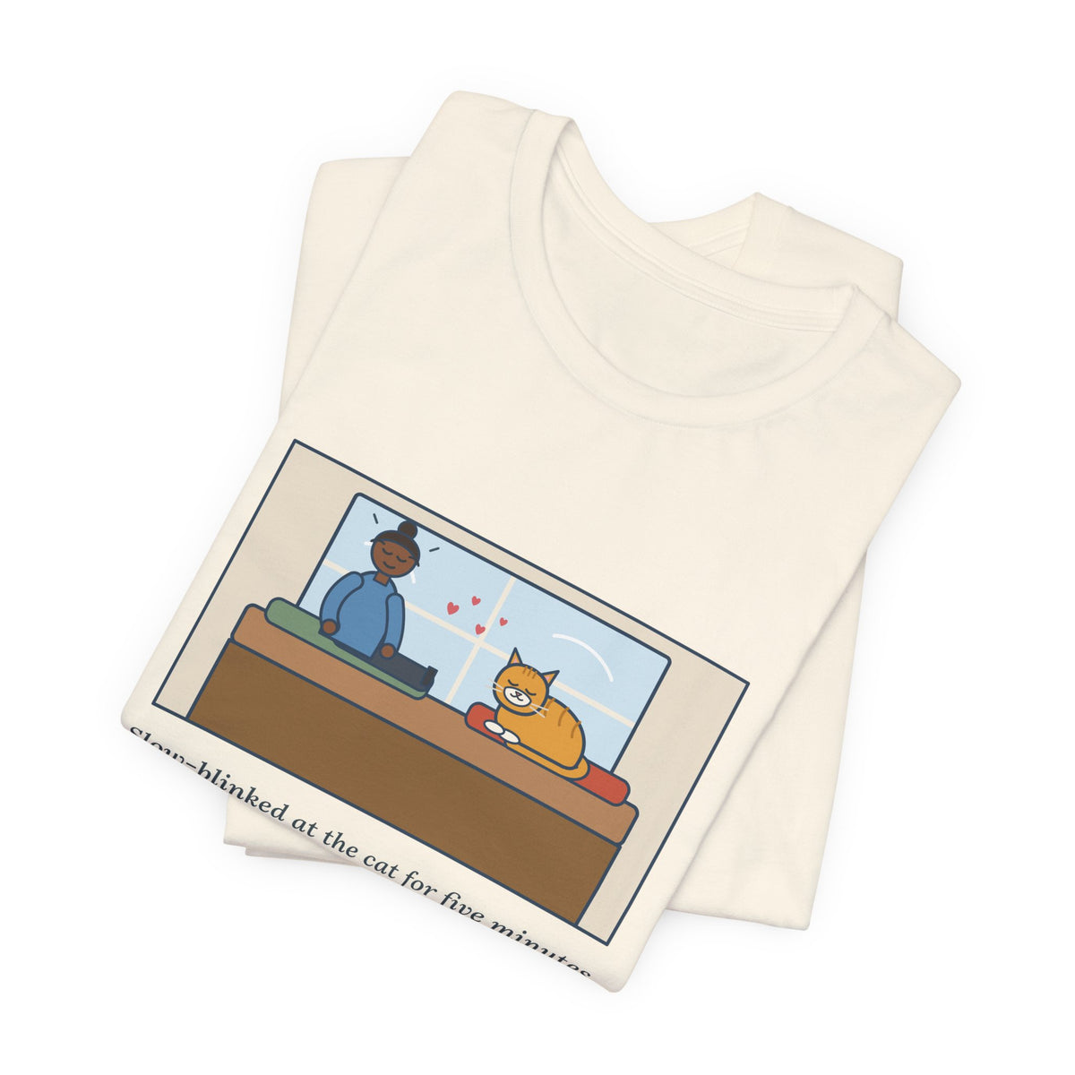 Funny Cat Love T-Shirt, Five Minutes of Eye Kisses, She Blinked Back Once, Best Moment of My Week, Window Seat Tee