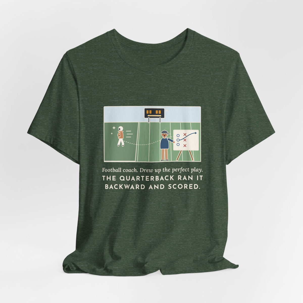 Funny Football Coach T-Shirt, Drew Up the Play, The Quarterback Ran It Backward and Scored, Sideline Board Tee
