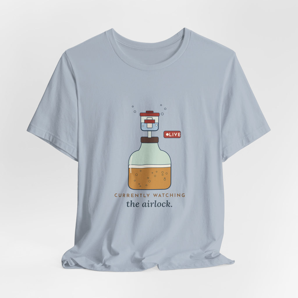 Homebrewing T-Shirt - Currently Watching the Airlock Funny Homebrewer Tee