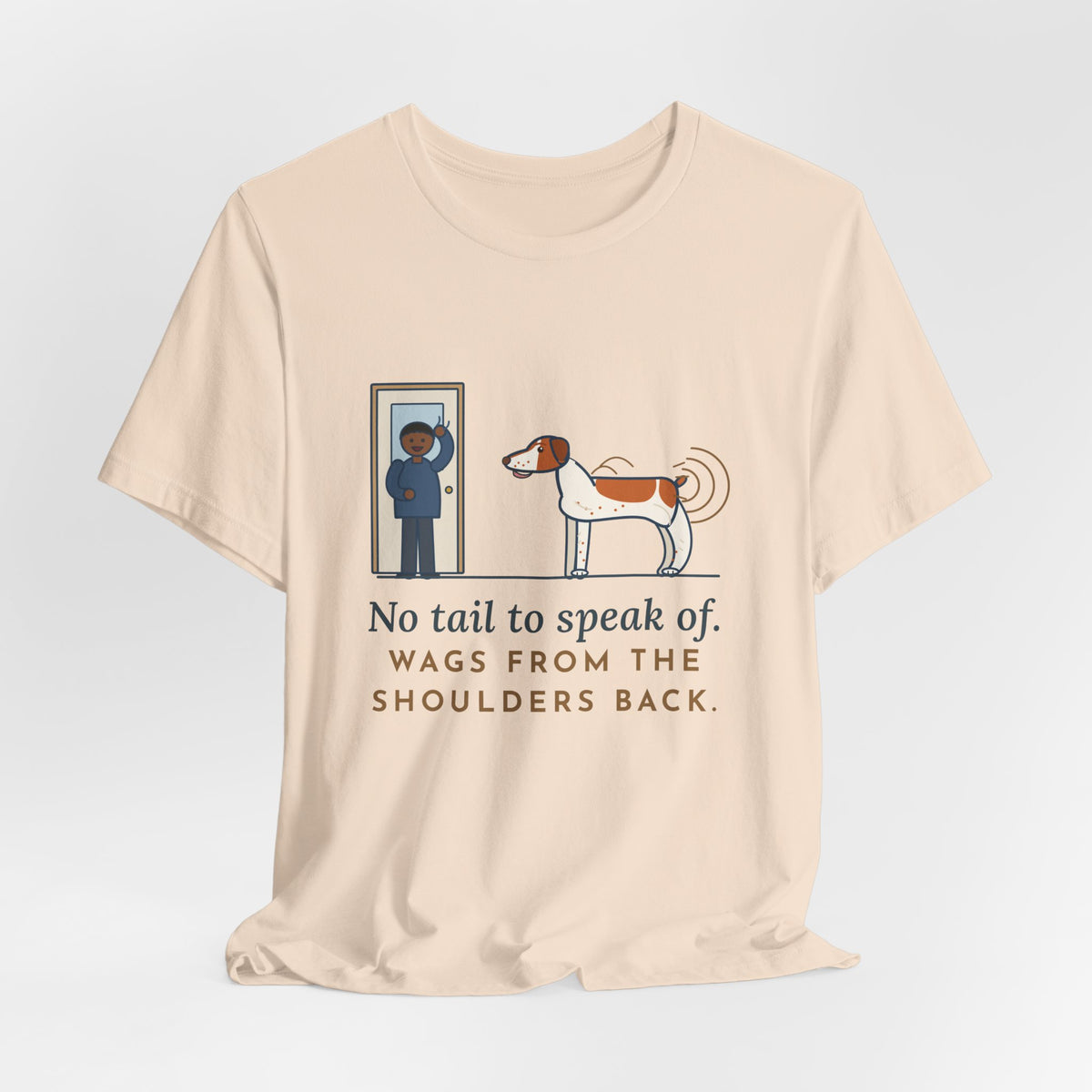 Brittany Dog T-Shirt - No Tail to Speak Of. Wags From the Shoulders Back.