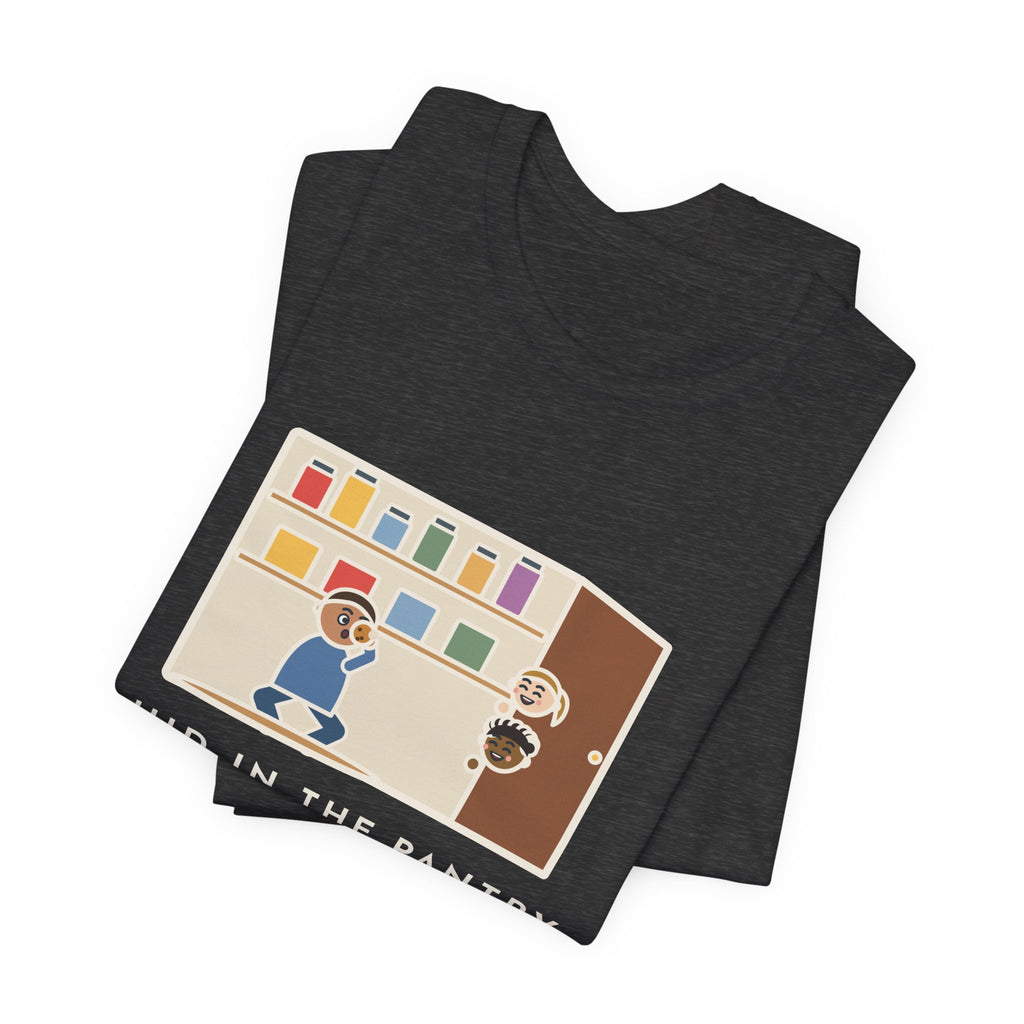 Funny Parent T-Shirt, Hid in the Pantry with a Cookie, Found by Two Kids in Under a Minute, Pantry Hideout Tee