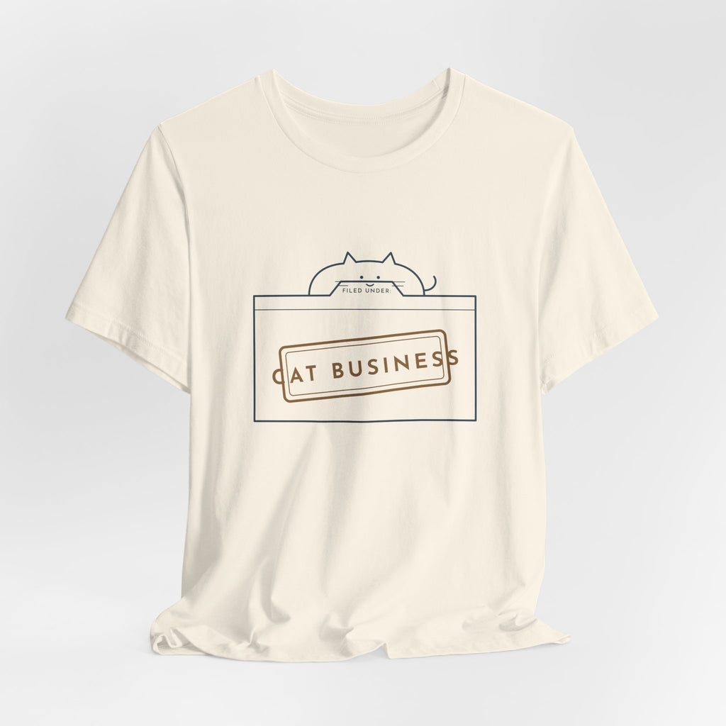 Funny Cat T-Shirt - Filed Under: Cat Business Office Humor Cat Lover Tee