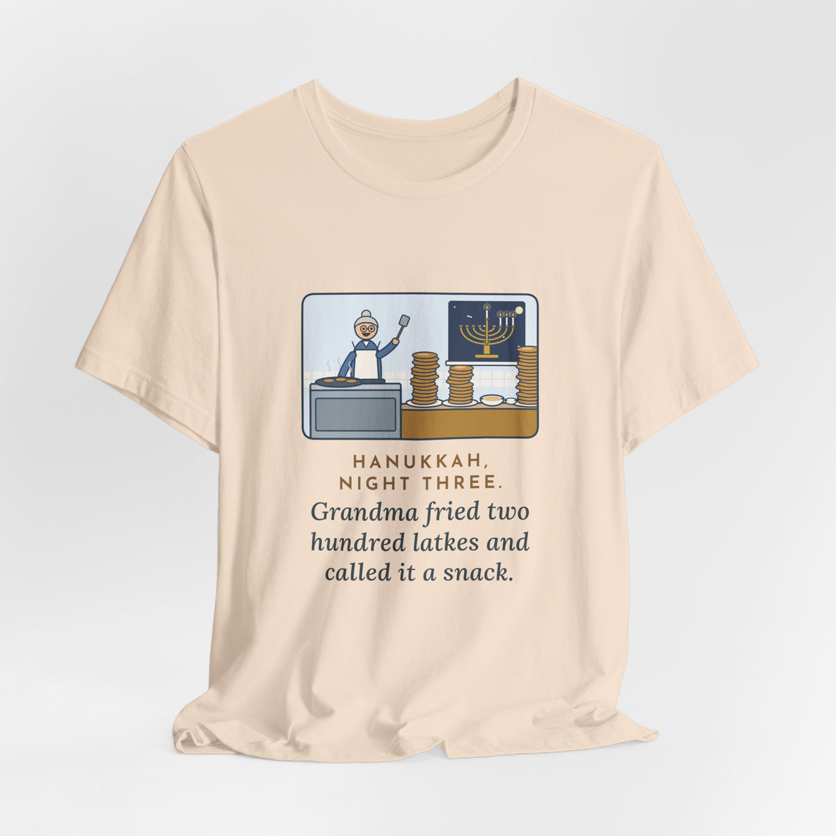 Funny Hanukkah T-Shirt, Night Three, Grandma Fried Two Hundred Latkes and Called It a Snack, Grandma's Kitchen Tee