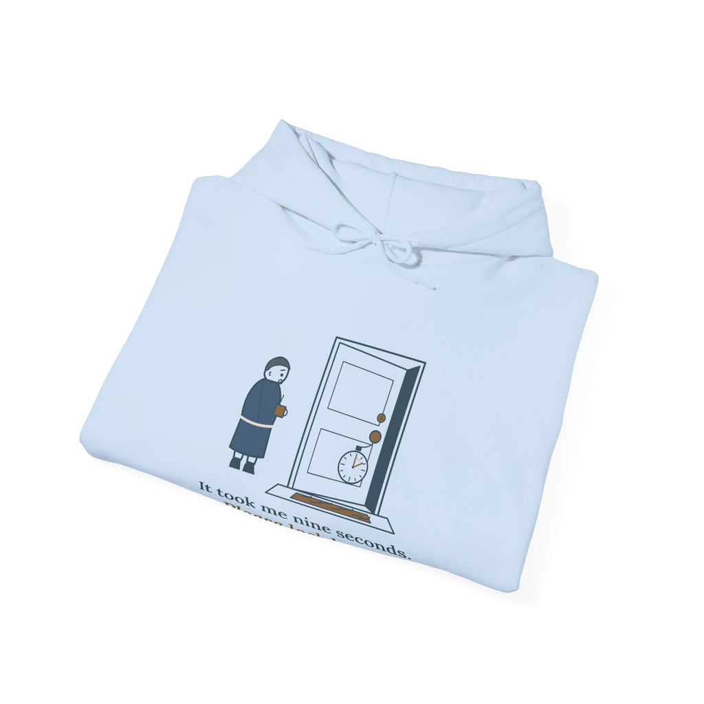 Locksmith Hoodie - It Took Me Nine Seconds. Please Lock Better. Locksmith Hooded Sweatshirt