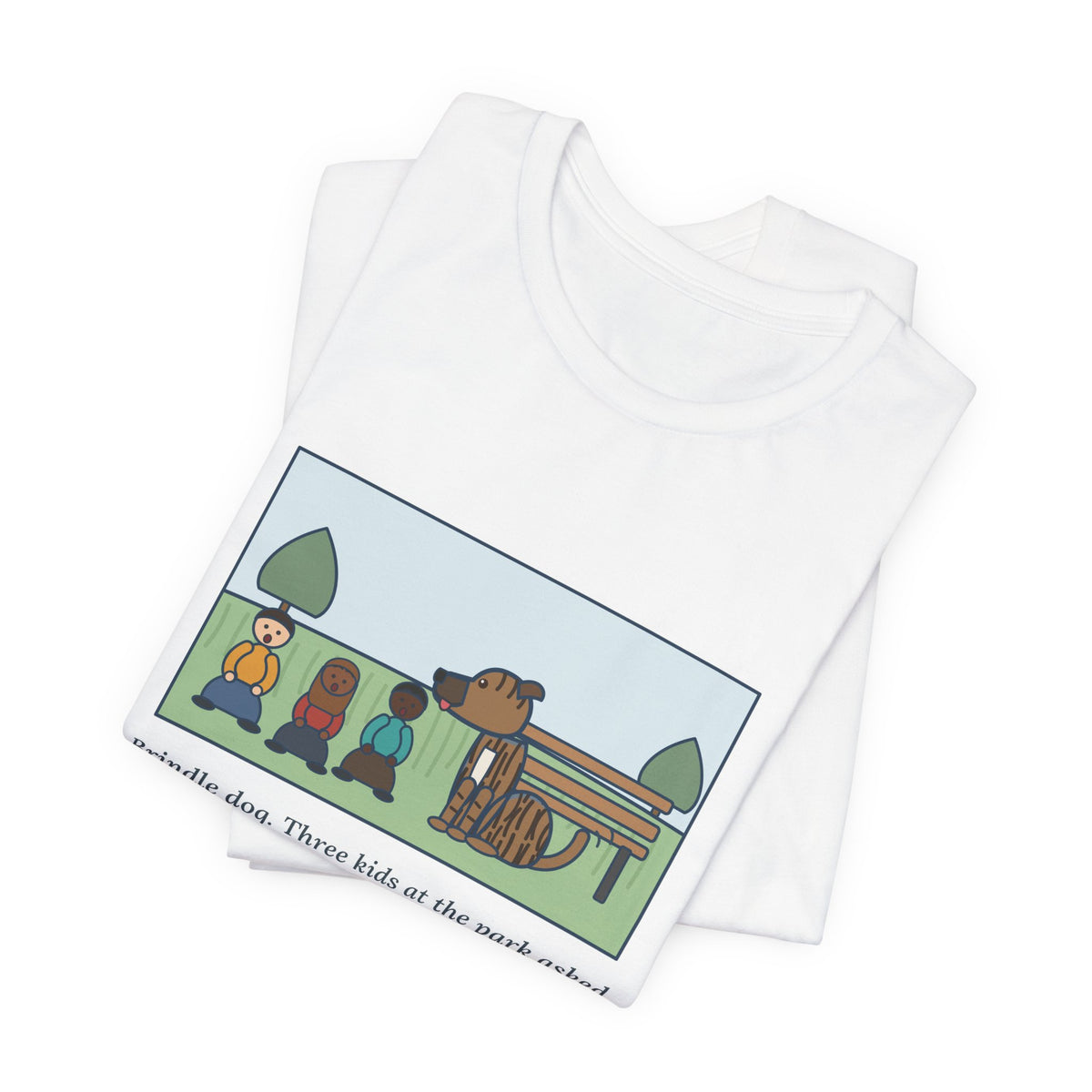 Funny Brindle Dog T-Shirt, Three Kids at the Park Asked If She Was Part Tiger, She Wagged Yes, Park Day Tee