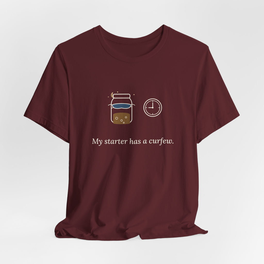 Sourdough T-Shirt - My Starter Has a Curfew Funny Bread Baking Tee