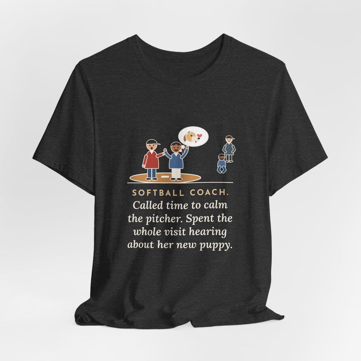 Funny Softball Coach T-Shirt, Called Time for a Mound Visit, Heard All About Her New Puppy, Mound Visit Tee