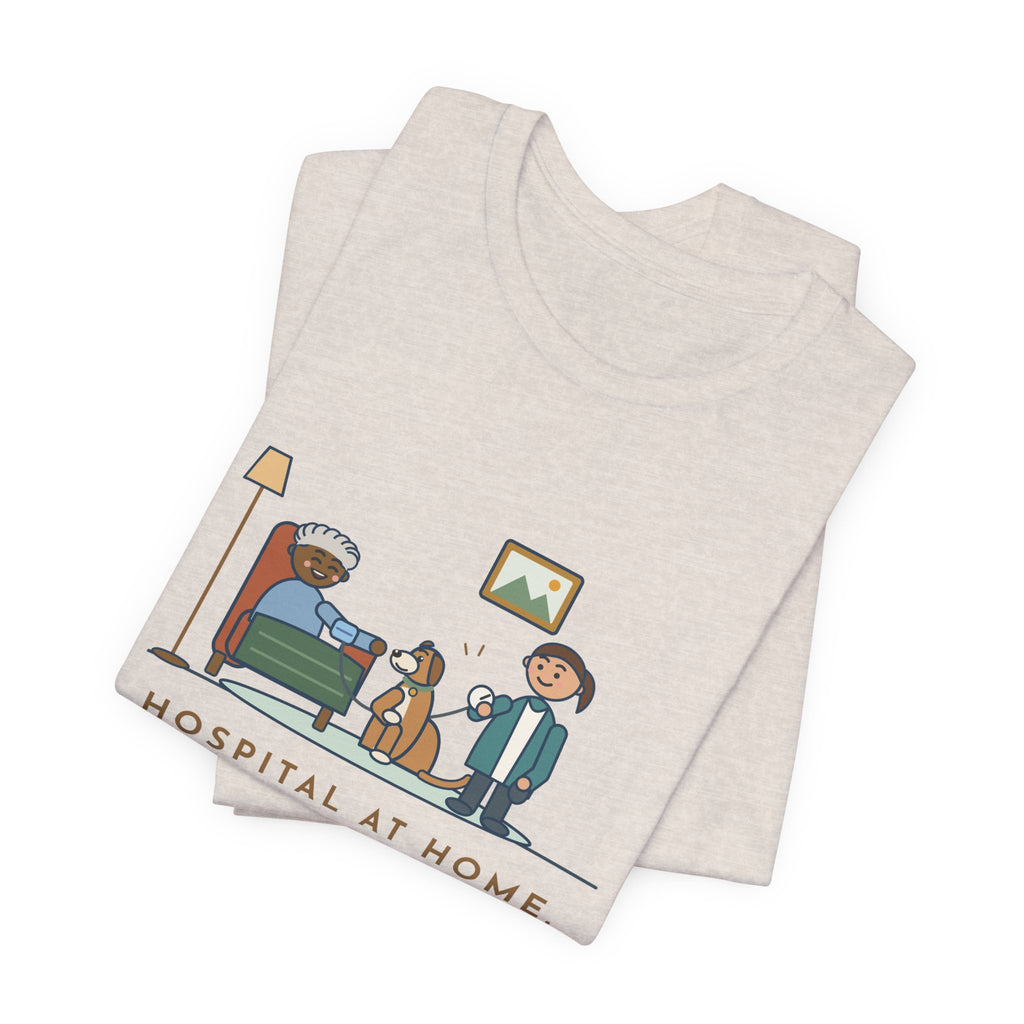 At-Home Care Nurse T-Shirt - The Dog Sat In on Every Vitals Check