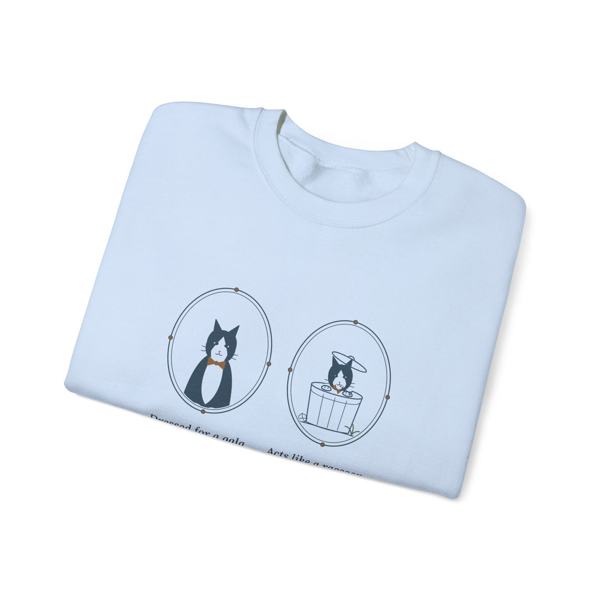 Tuxedo Cat Crewneck Sweatshirt - Dressed for a Gala. Acts Like a Raccoon.
