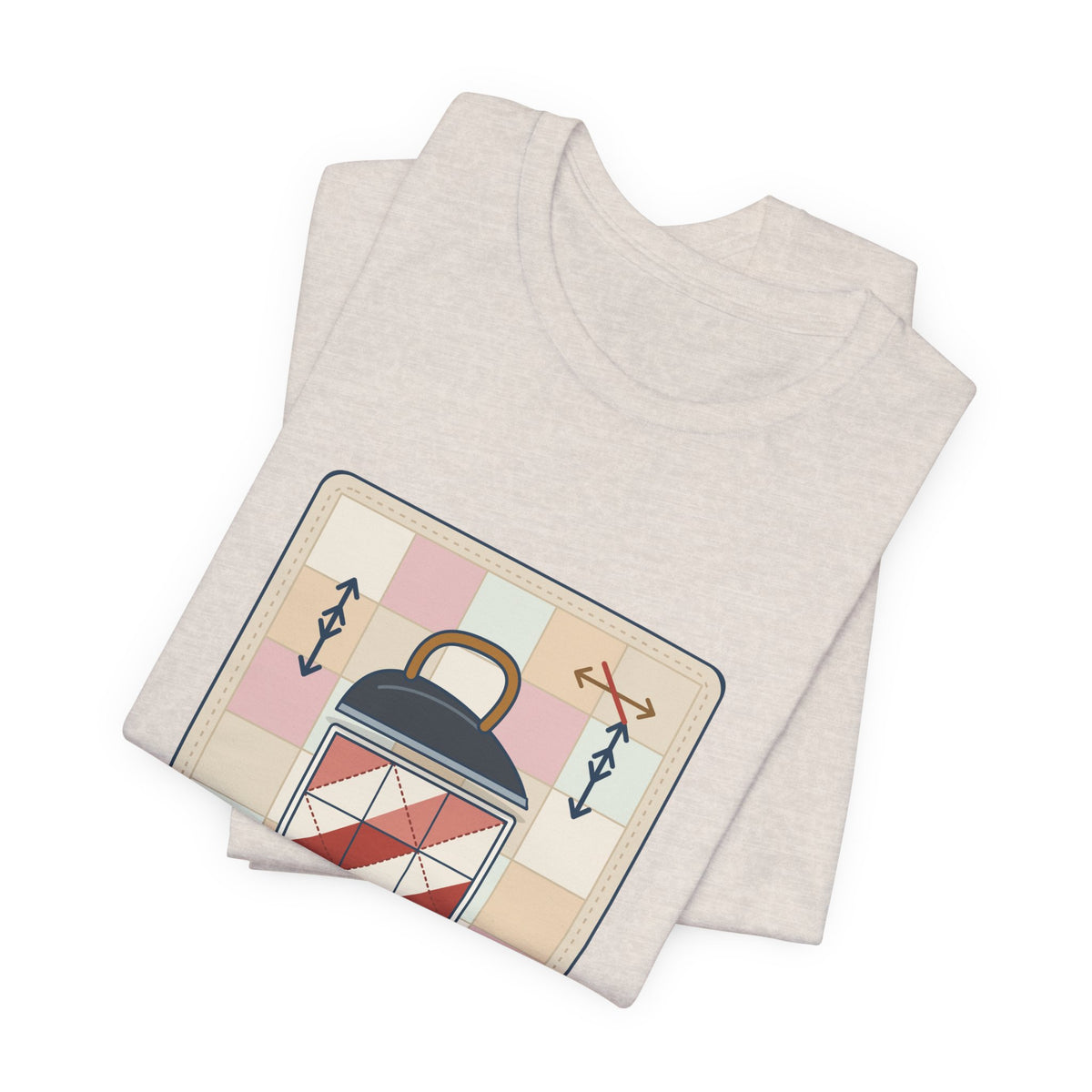 Quilting T-Shirt - Press, Don't Iron. Funny Quilter Tee