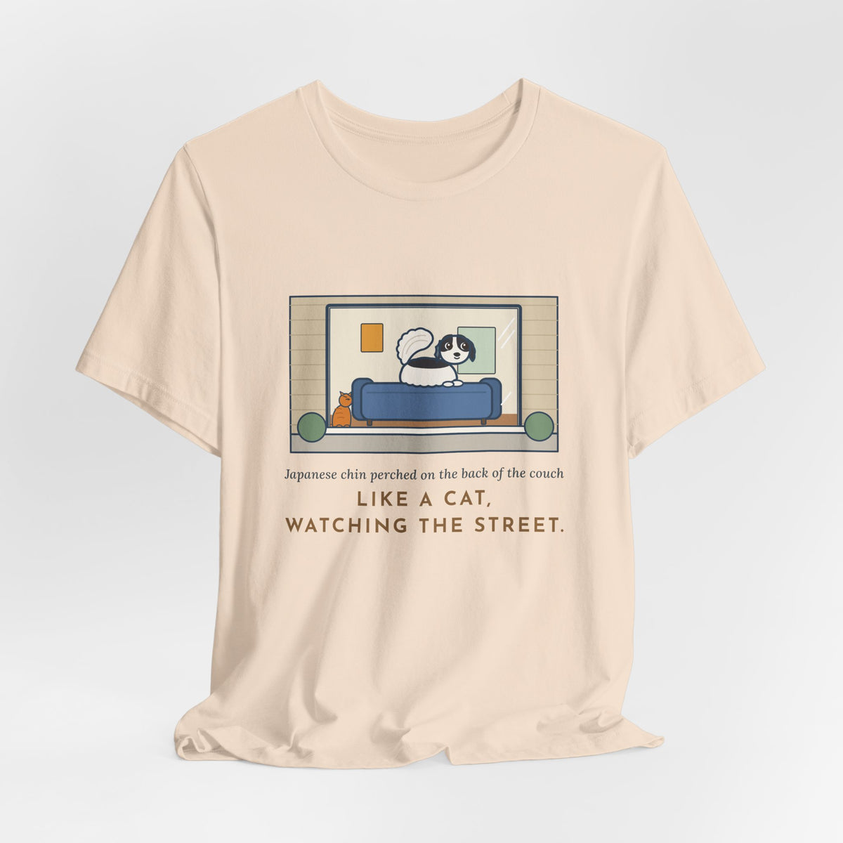 Funny Japanese Chin T-Shirt, Perched on the Back of the Couch Like a Cat, Watching the Street, Window Lookout Tee