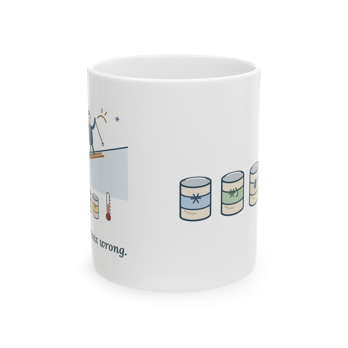 Cross-Country Ski Coffee Mug - I Guessed the Wax Wrong. 11oz Classic Skier Gift Mug