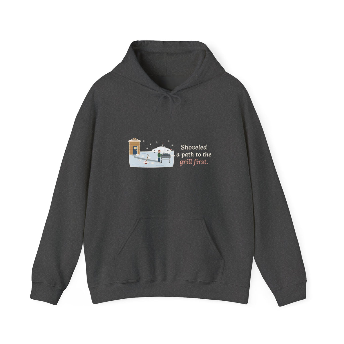 Winter Grilling Hoodie - Shoveled a Path to the Grill First Grill Dad Sweatshirt