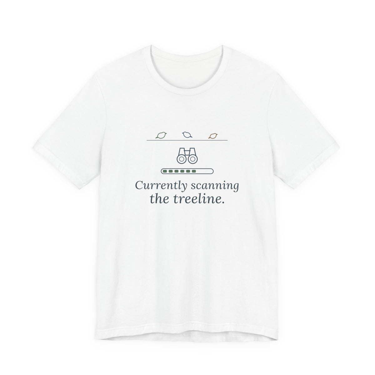 Birding T-Shirt - Currently Scanning the Treeline Bird Watching Tee for Birders