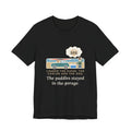 Funny Kayak T-Shirt, Loaded the Kayak, the Cooler and the Dog, Paddles Left Behind Tee