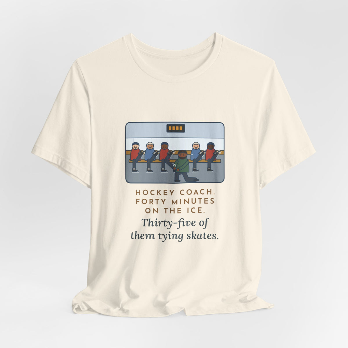 Funny Hockey Coach T-Shirt, Forty Minutes on the Rink, Thirty-Five of Them Tying Skates, Rink Bench Tee