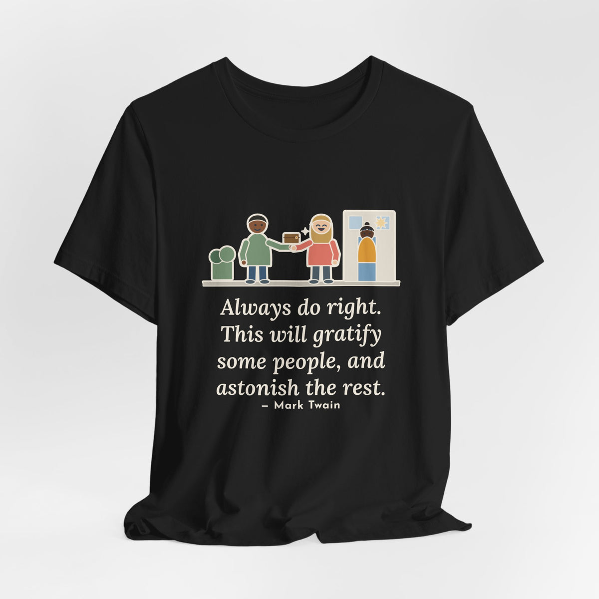 Mark Twain Quote T-Shirt, Always Do Right, Humor Returned Wallet Tee