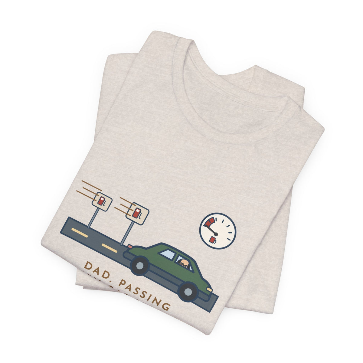 Funny Road Trip Dad T-Shirt - Passing Every Gas Station, We'll Make the Next One