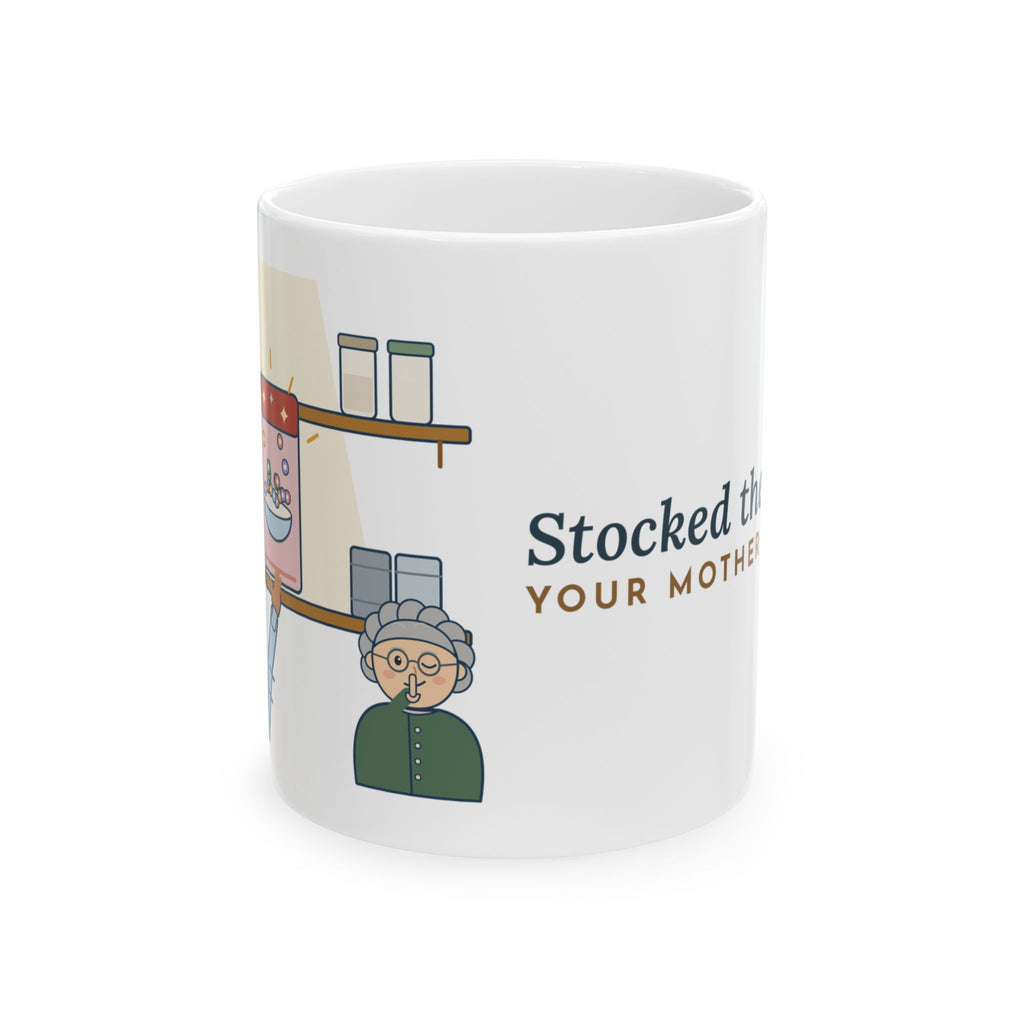 Grandma Coffee Mug - Stocked the Cereal Your Mother Banned. Funny Grandparent Mug