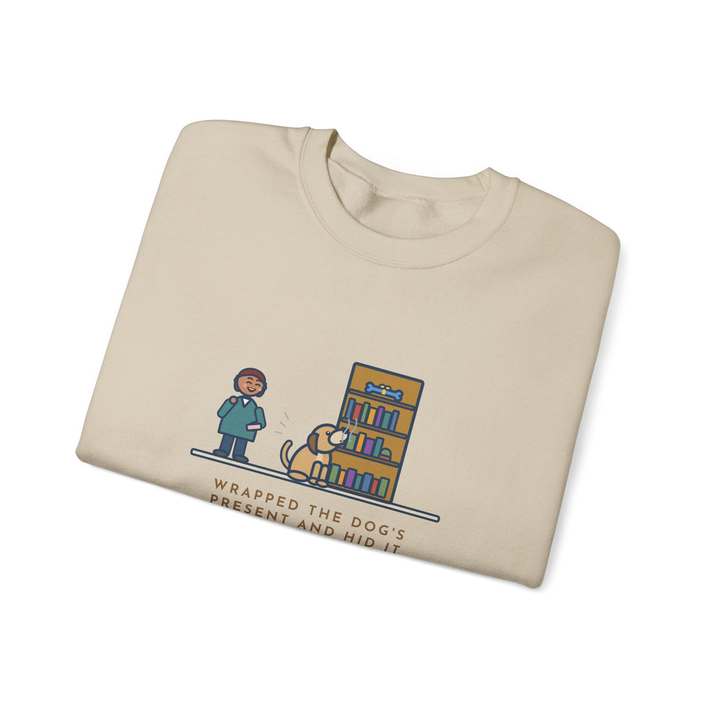 Dog's Present Sweatshirt, Hid It High on a Shelf, He Sniffed It Out in Four Seconds, Funny Bookshelf Crewneck