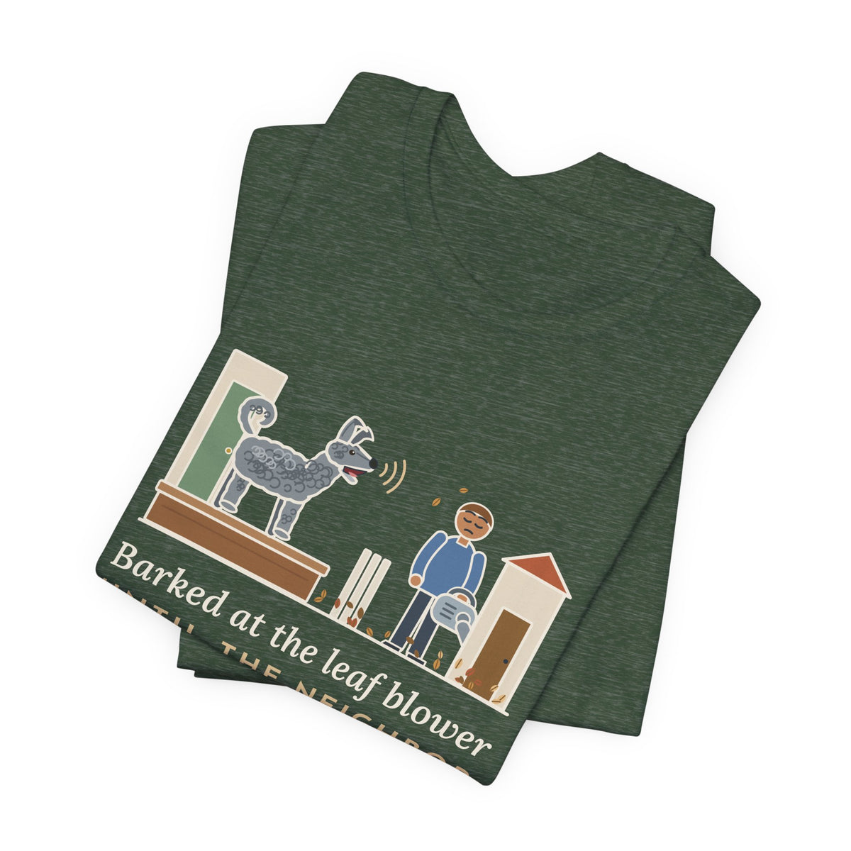 Pumi T-Shirt - Barked at the Leaf Blower Until the Neighbor Quit for the Day, Funny Herding Dog Tee