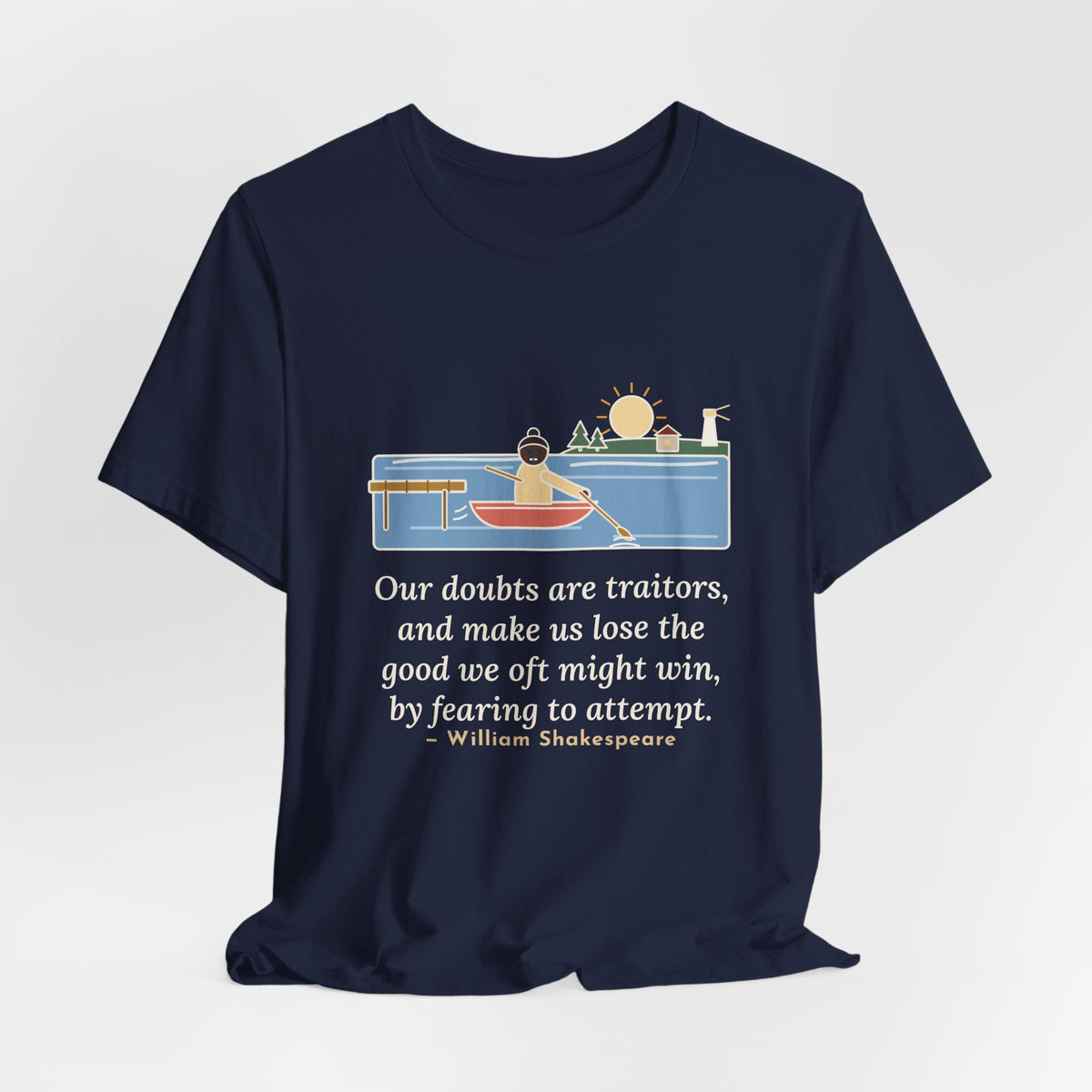 Shakespeare Quote T-Shirt, Our Doubts Are Traitors, Literary Dawn Rowboat Tee