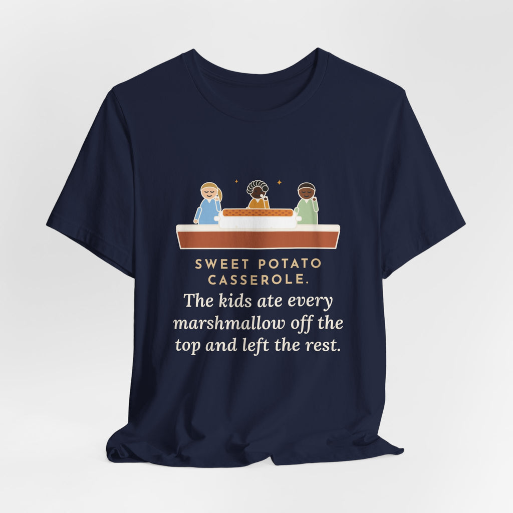Funny Thanksgiving T-Shirt, Sweet Potato Casserole, Kids Ate Every Marshmallow off the Top, Casserole Mystery Tee