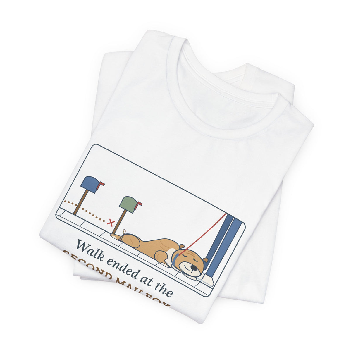 Bulldog-Type Dog Owner T-Shirt - Walk Ended at the Second Mailbox. Funny Bulldog Tee