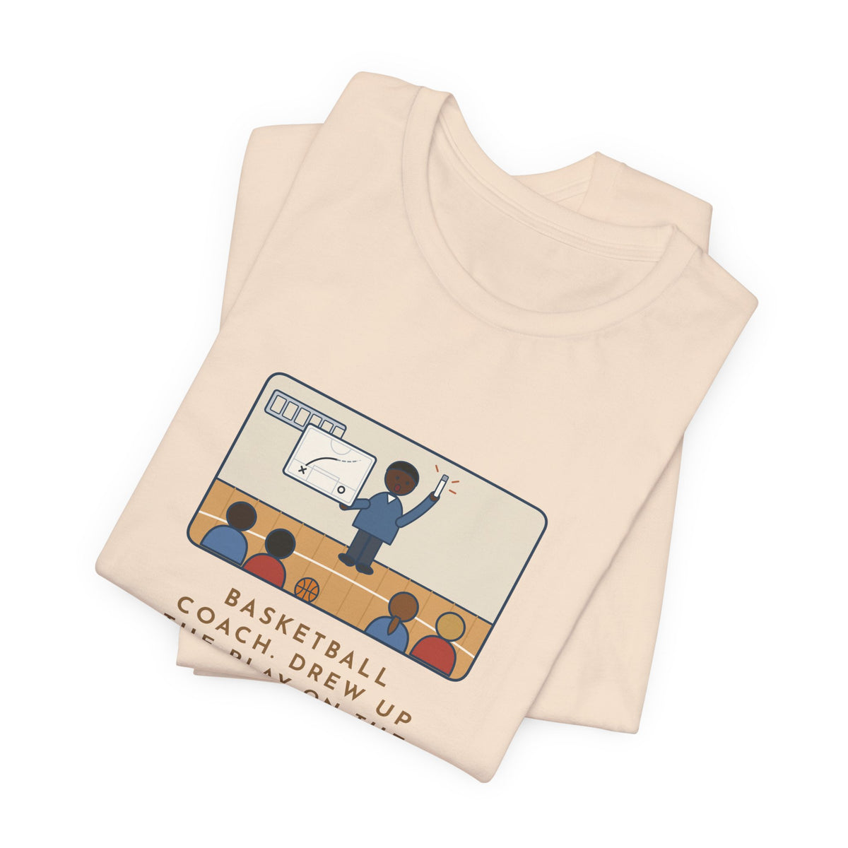Funny Basketball Coach T-Shirt, Drew Up the Play, The Marker Died Halfway Through the Timeout, Timeout Huddle Tee