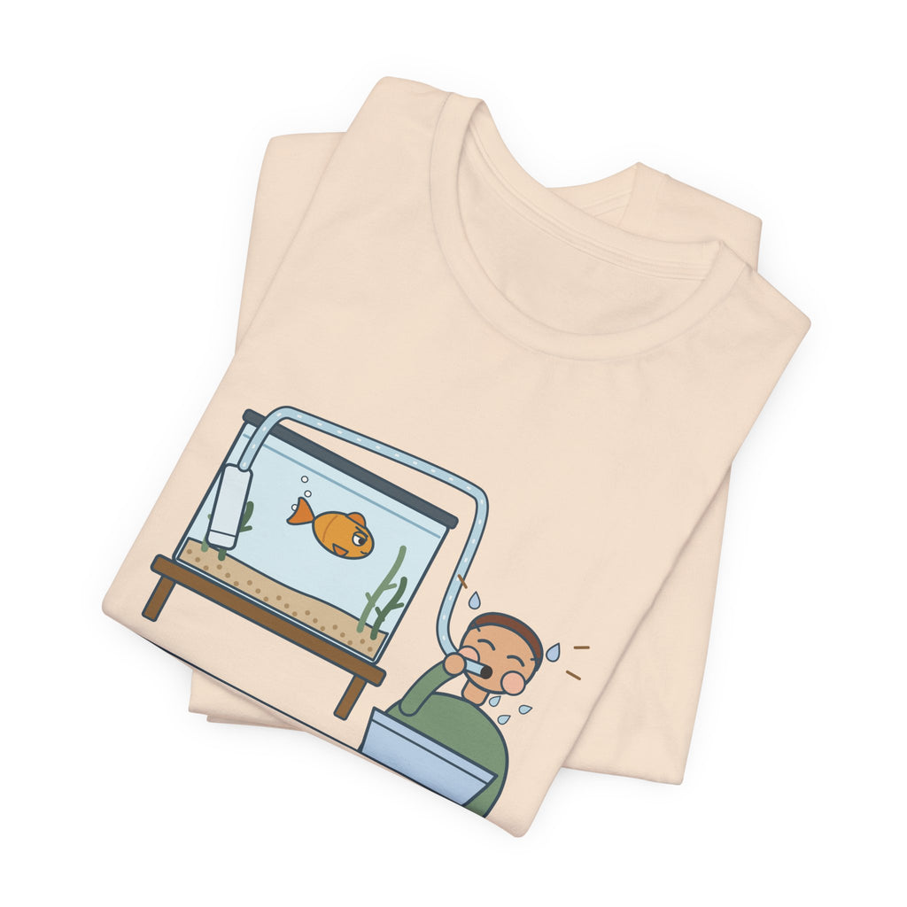 Aquarium T-Shirt - Starting a Siphon Means Tasting the Tank Funny Fishkeeper Tee
