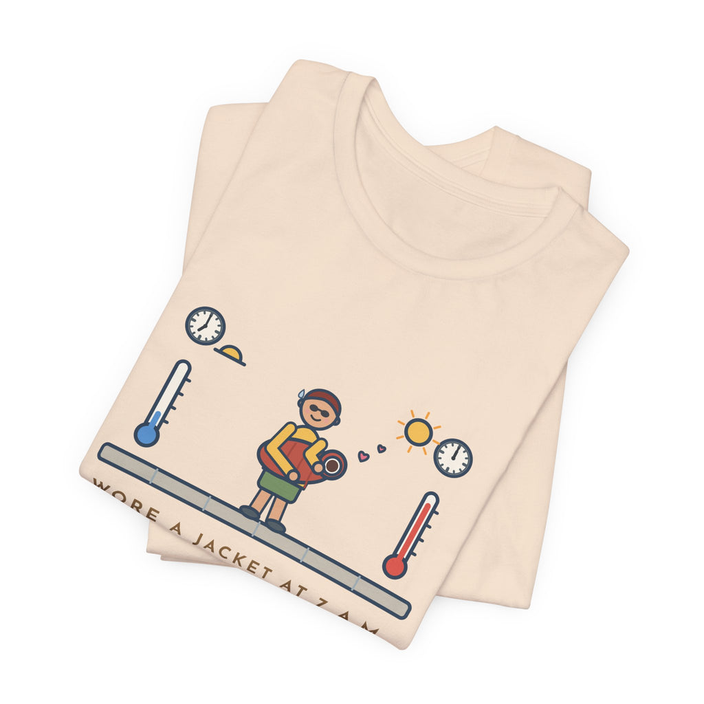 Funny Desert Weather T-Shirt, Wore a Jacket at 7 a.m., Carried It Around Like a Baby by Noon, Sidewalk Swing Tee